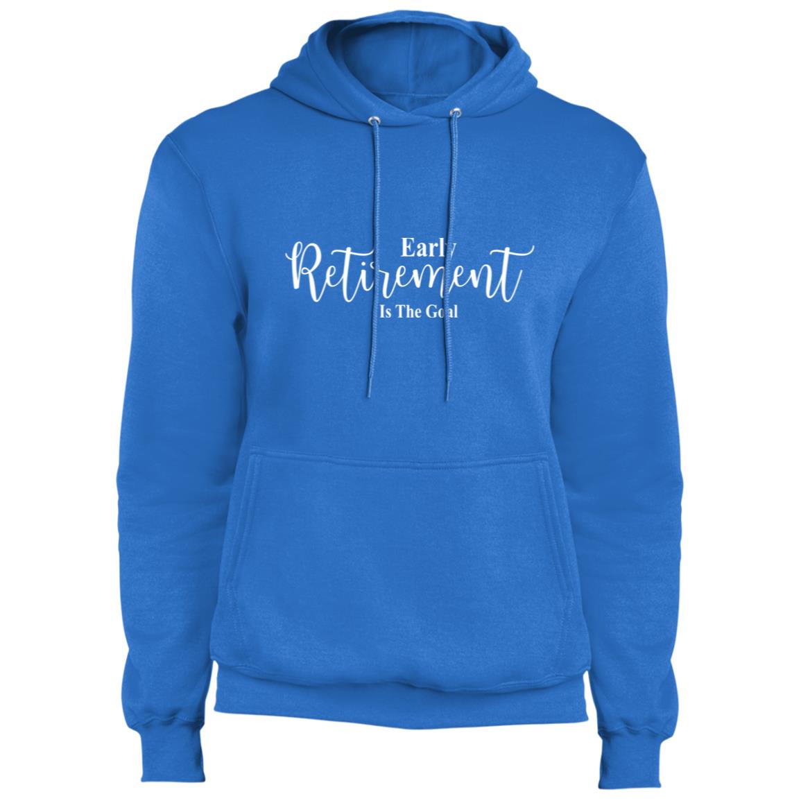 Early Retirement Is The Goal - Fleece Pullover Hoodie