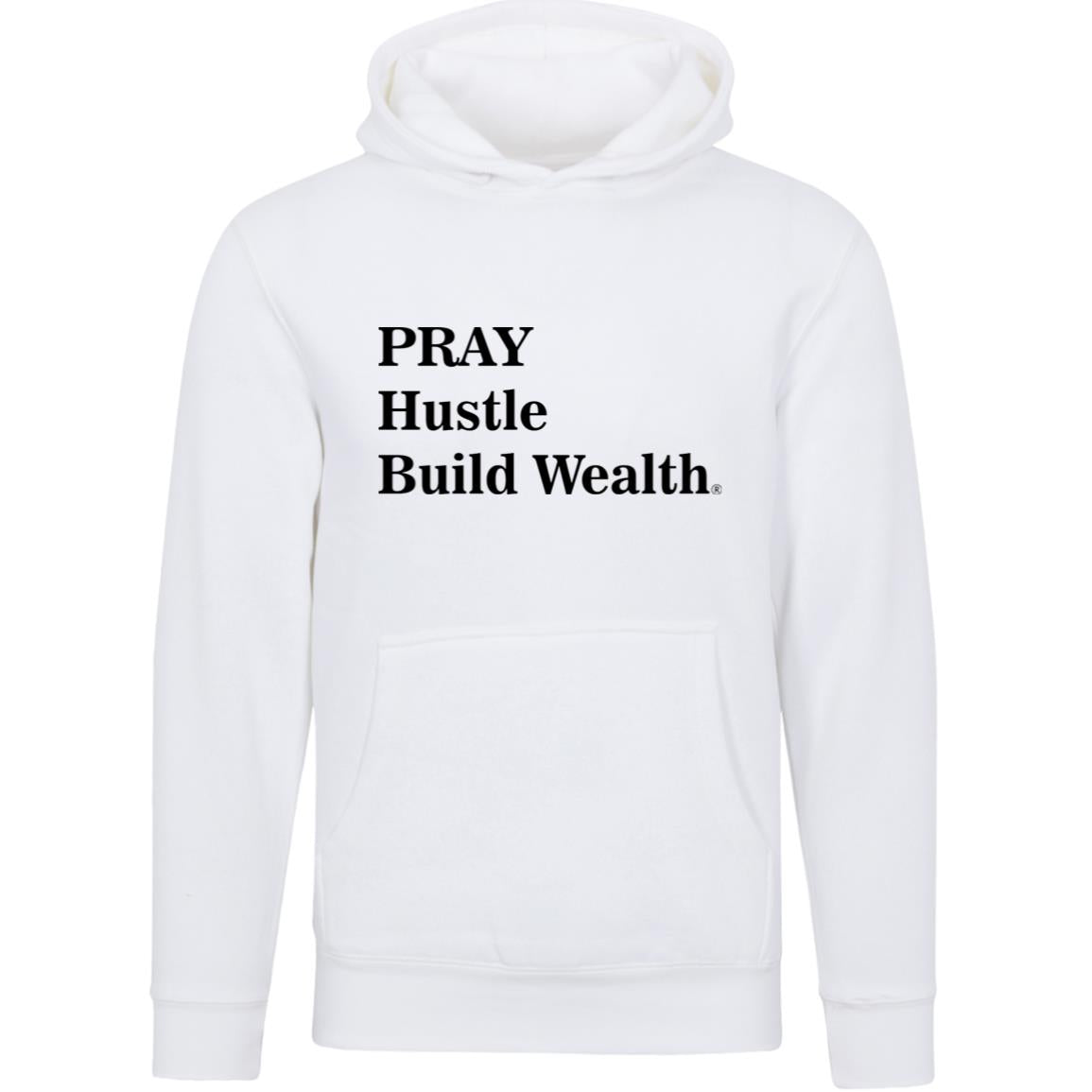PRAY Hustle Build Wealth- Unisex Premium Pullover Hooded Sweatshirt