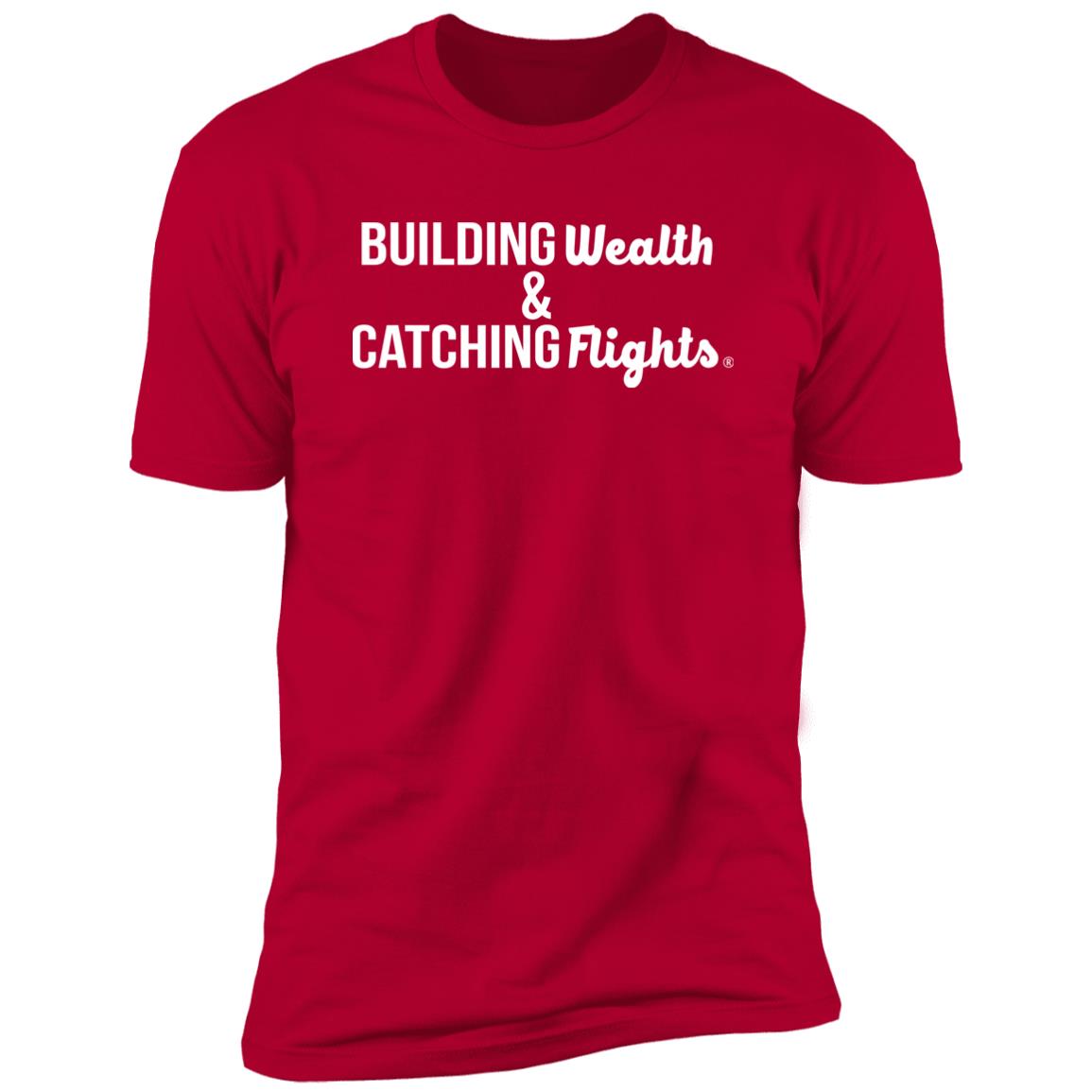 Building Wealth & Catching Flights Premium Short Sleeve T-Shirt