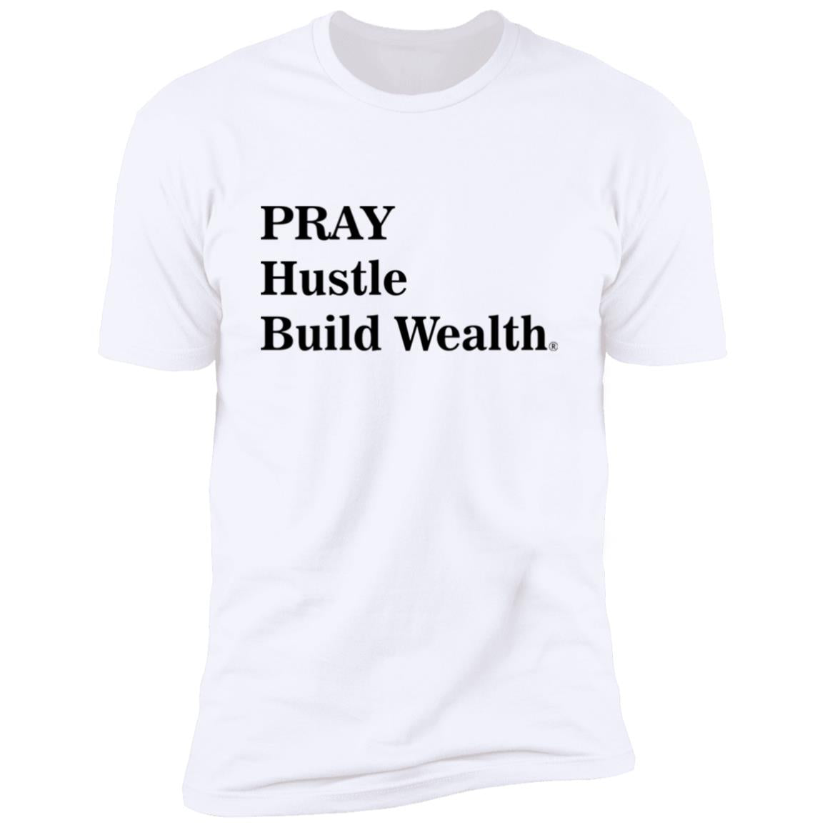 PRAY Hustle Build Wealth Premium Short Sleeve T-Shirt