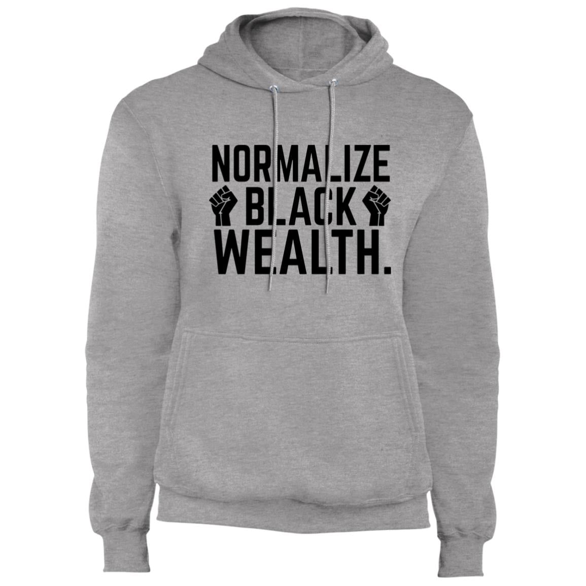 Normalize Black Wealth - Fleece Pullover Hoodie