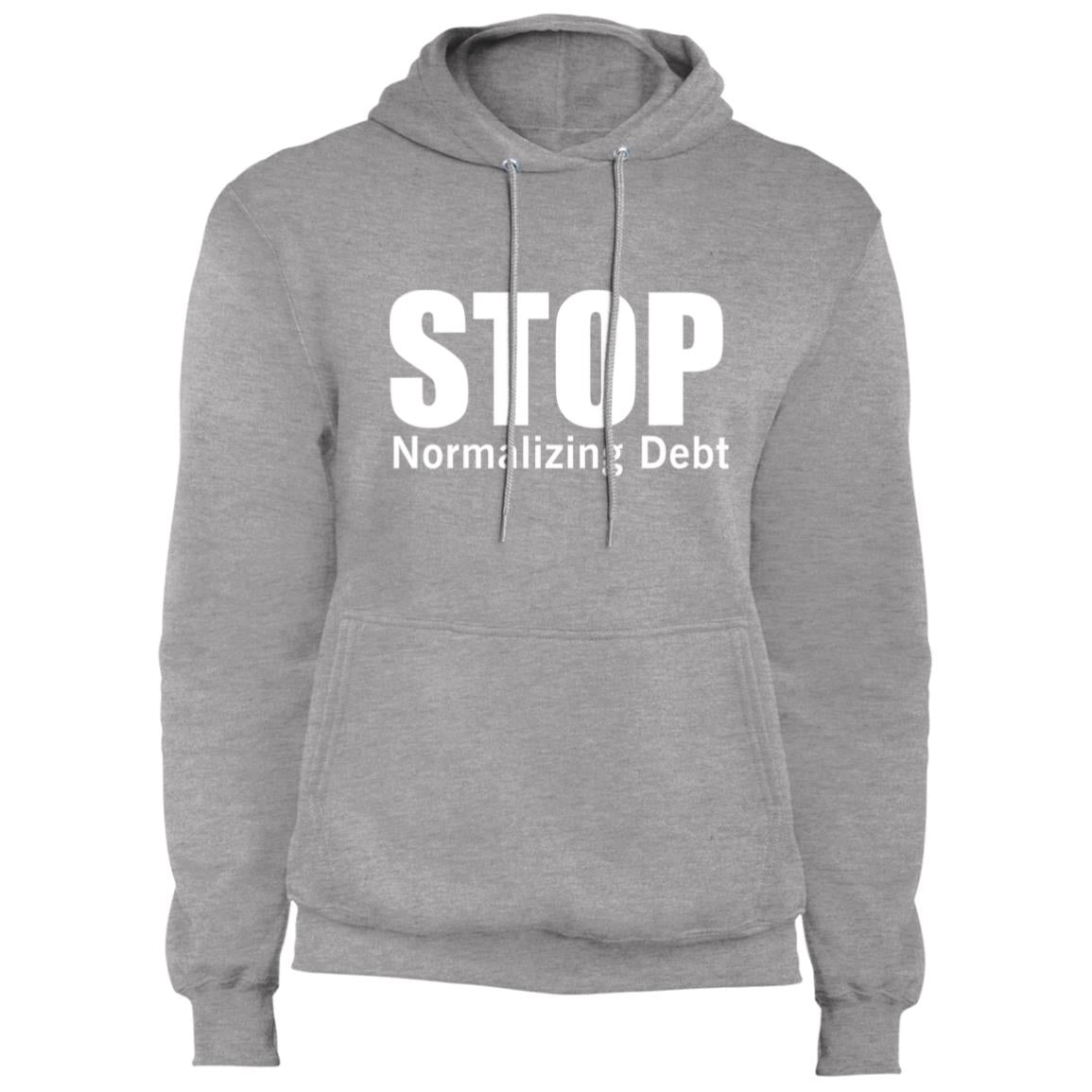 Stop Normalizing Debt - Fleece Pullover Hoodie