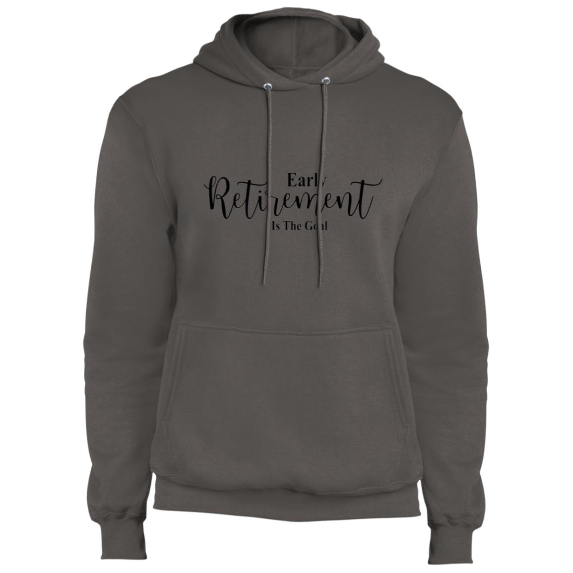 Early Retirement Is The Goal - Fleece Pullover Hoodie