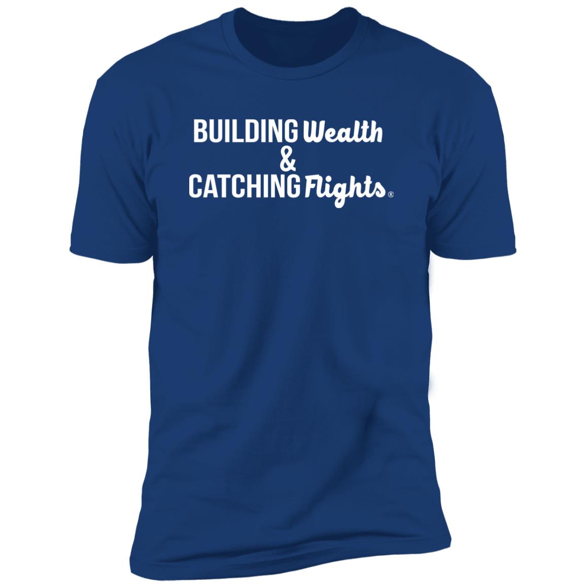 Building Wealth & Catching Flights Premium Short Sleeve T-Shirt