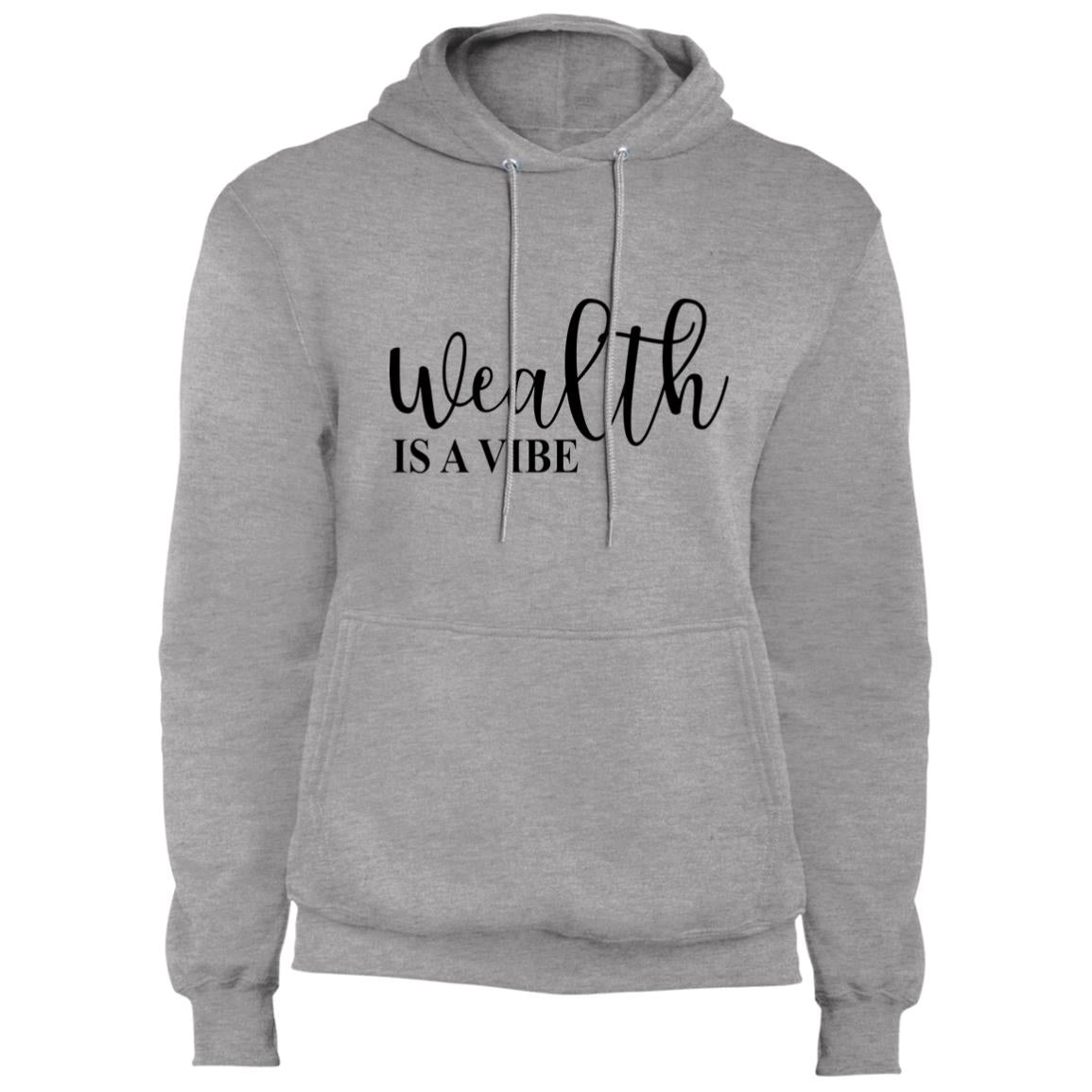 Wealth Is A Vibe - Fleece Pullover Hoodie