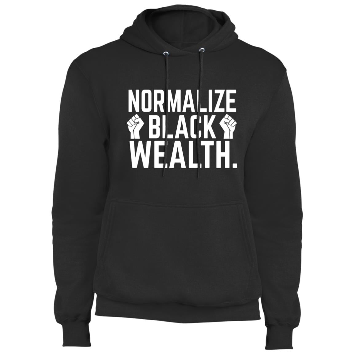 Normalize Black Wealth - Fleece Pullover Hoodie