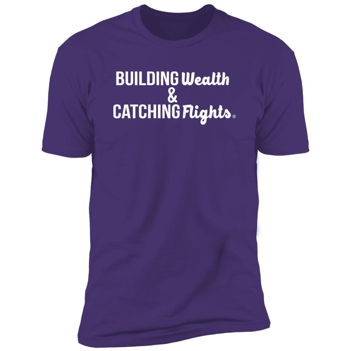 Building Wealth & Catching Flights Premium Short Sleeve T-Shirt