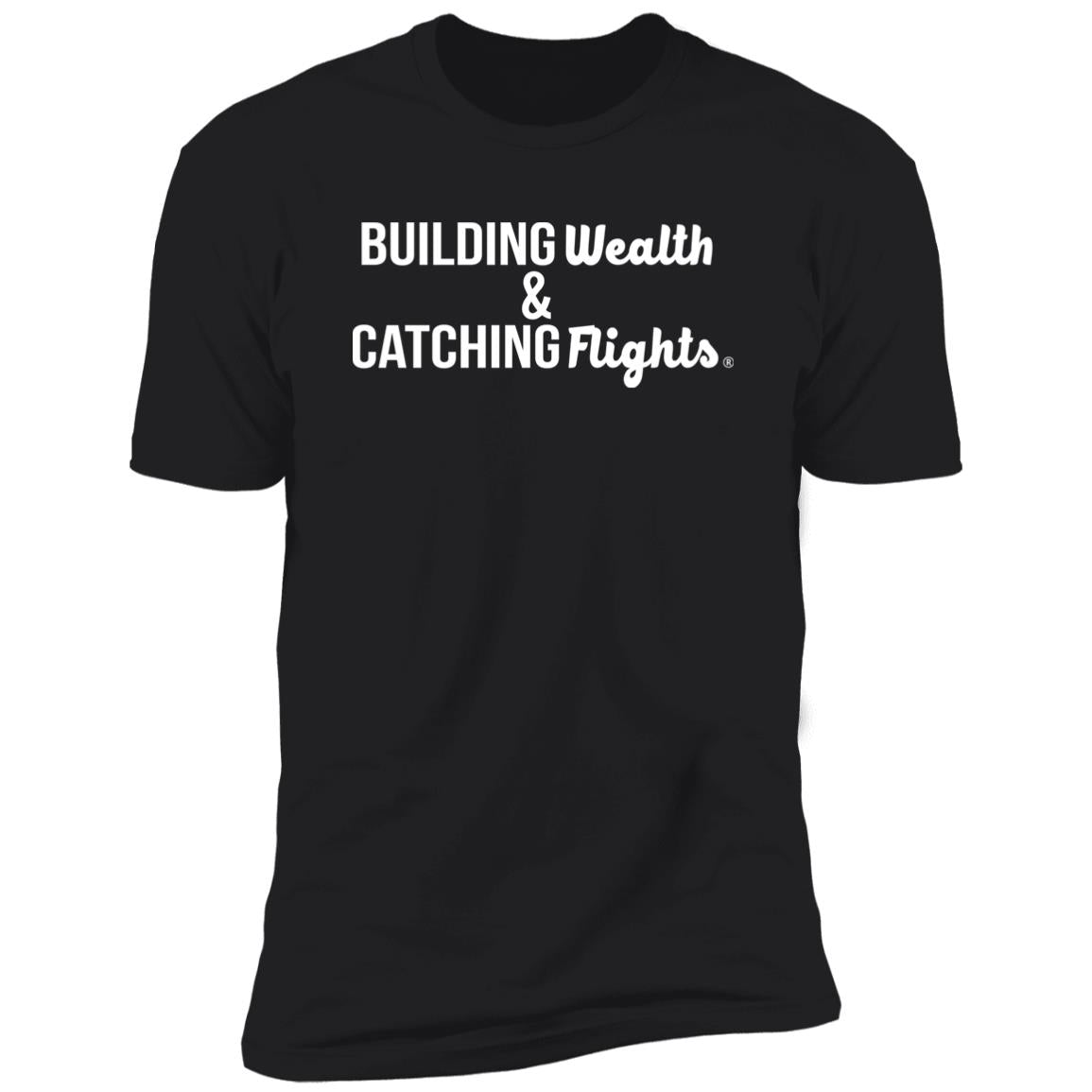 Building Wealth & Catching Flights Premium Short Sleeve T-Shirt