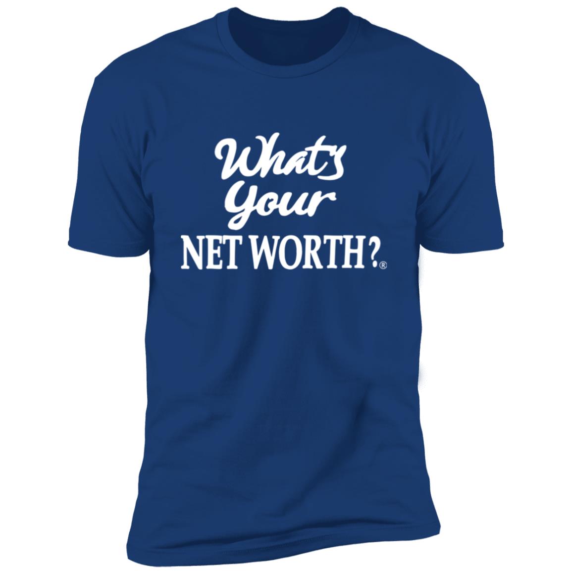 What's Your Net worth Premium Short Sleeve T-Shirt