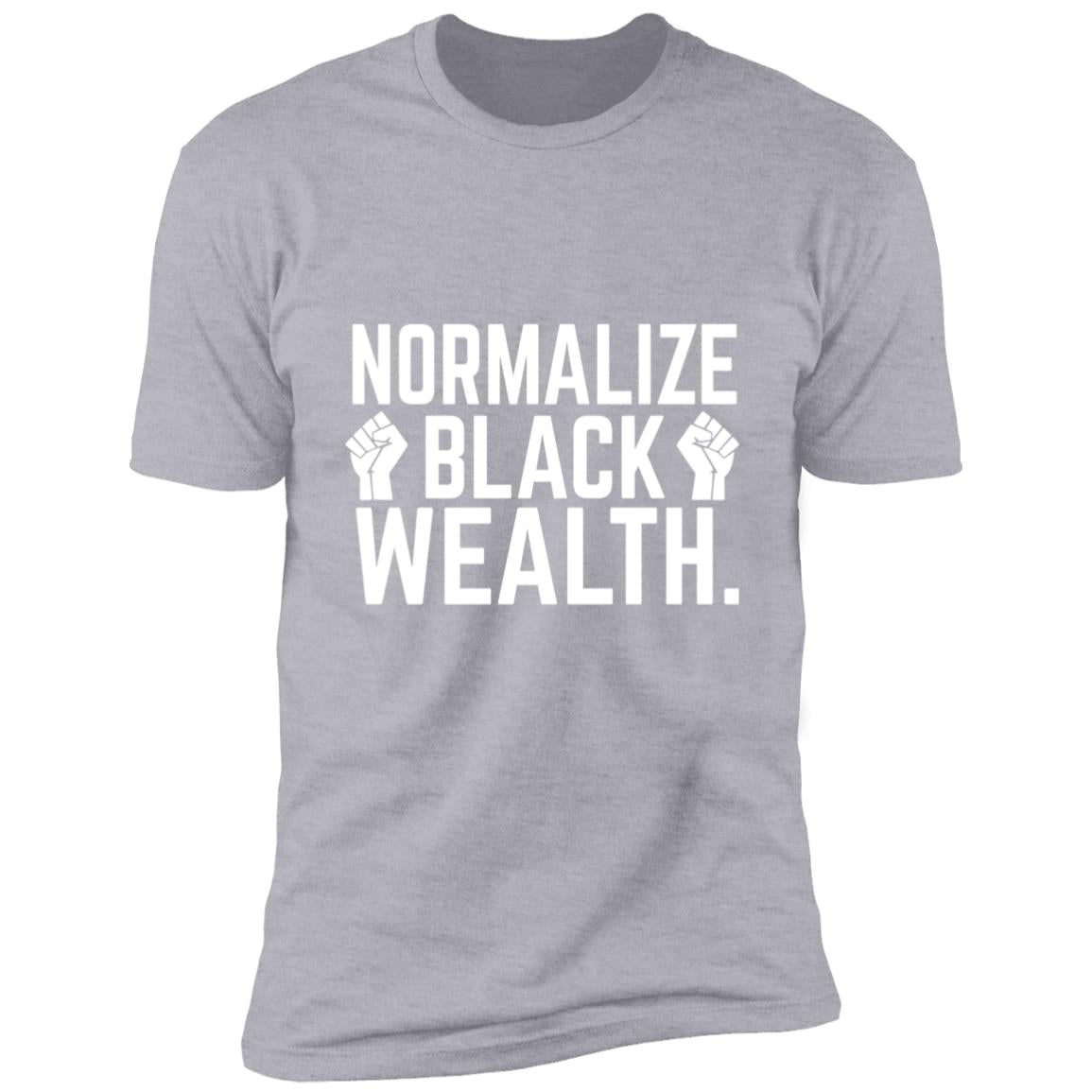 Normalize Black Wealth - Premium Short Sleeve T-Shirt